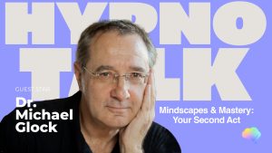 Dr Michael Glock HypnoTalk Podcast and Future Thinking