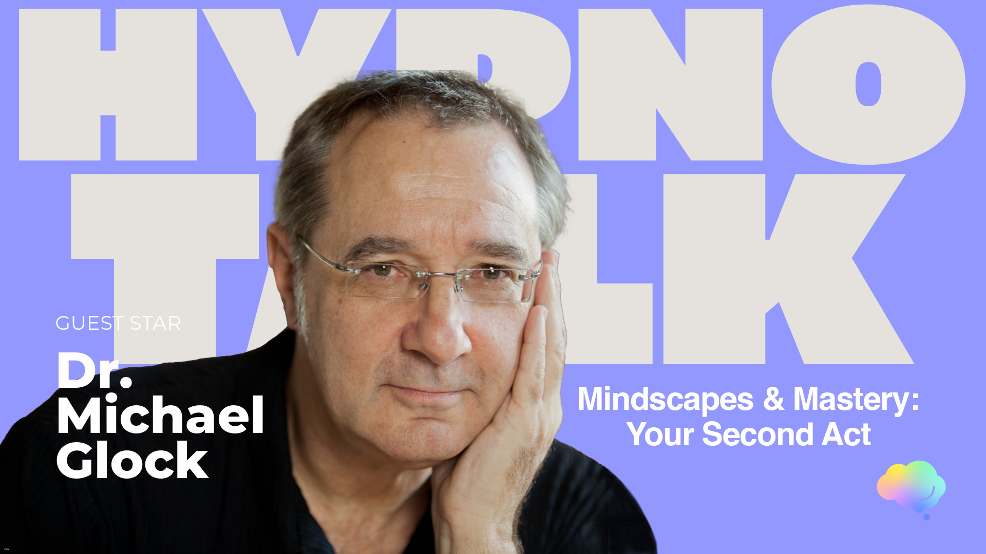 Dr Michael Glock HypnoTalk Podcast and Future Thinking