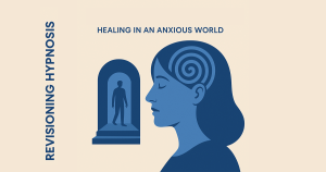 Reimagining Hypnosis in a changing world.